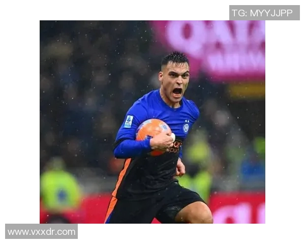 劳塔罗精彩抽射助力国米再创辉煌展现锋线威力与团队默契 劳塔罗精彩抽射助力国米再创辉煌展现锋线威力与团队默契