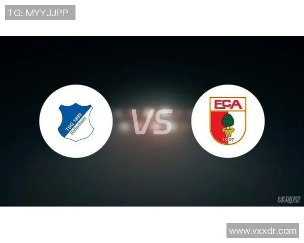 霍芬海姆险胜奥格斯堡,保持德甲升级希望活跃 霍芬海姆险胜奥格斯堡,保持德甲升级希望活跃